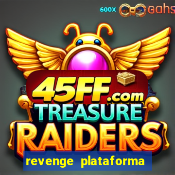 revenge plataforma de jogos